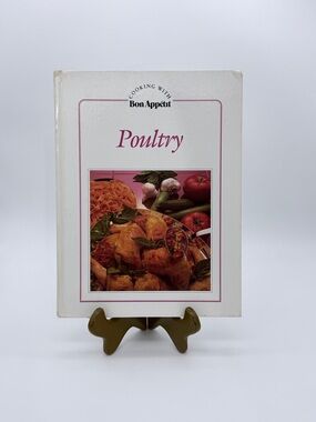 Poultry: Cooking With Bon Appetit 1984 Hardcover Illustrated Recipe Book